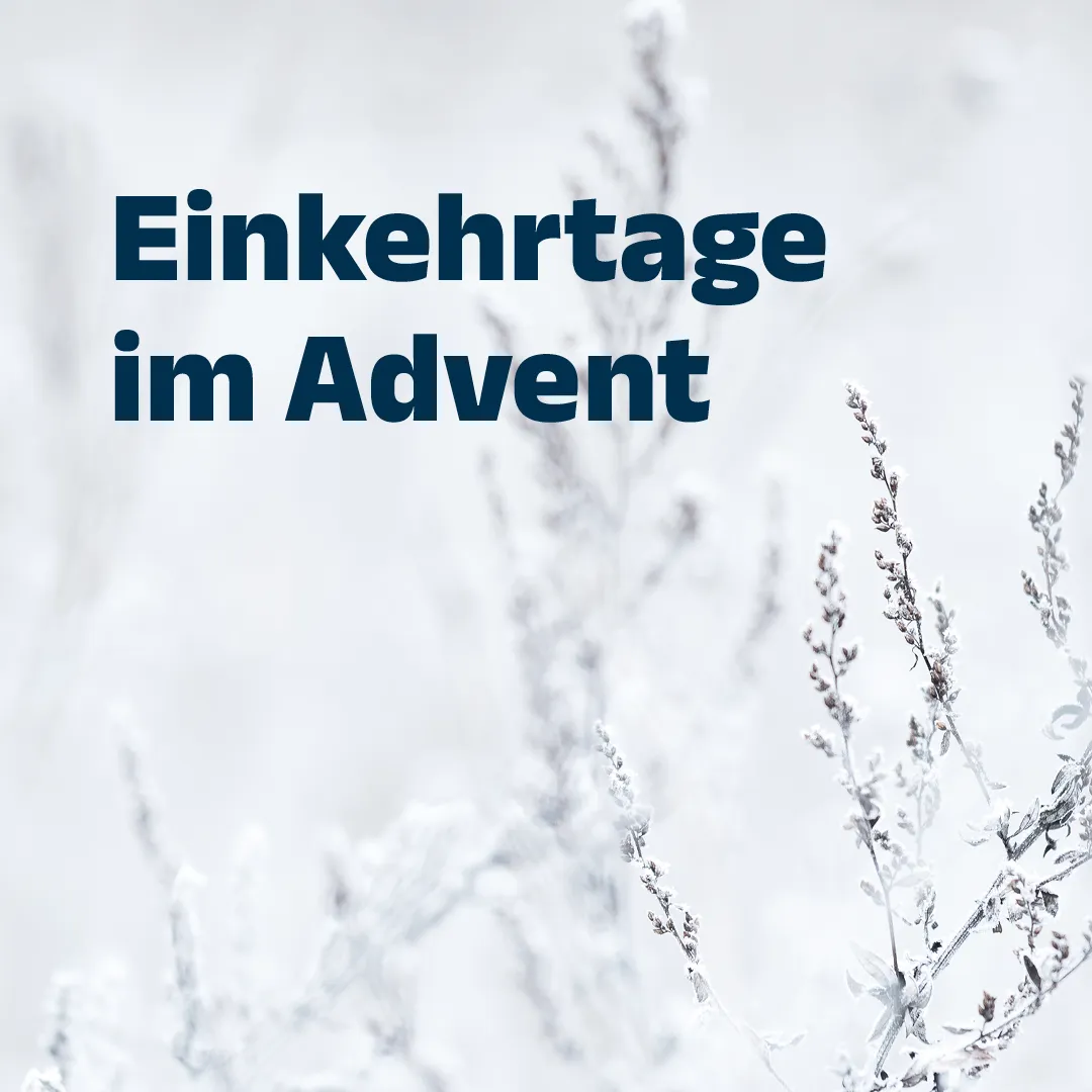 Einkehrtage im Advent 2025, Lebenszentrum Adelshofen, GZA